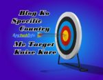 High Traffic के लिए Blog को Specific Country में Target करे | 1 Specific Country Traget Tips in Hindi