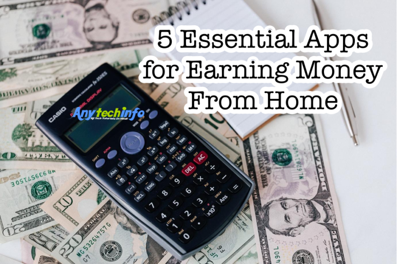 The Top 5 Essential Apps for Earning Money From Home 1 Picture1 e1667375060191